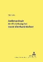 Anthropologie Der Erziehung Bei Horst-Eberhard Richter 1