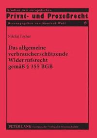 bokomslag allgemeine verbraucherschuetzende Widerrufsrecht gemaeß § 355 BGB