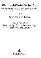 Wilm-Christian Jaekel, Peter Kreutz - Die Bindung an Formnichtige Grundstuecksvertraege Nach Treu Und Glauben, Häftad