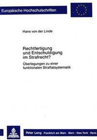 bokomslag Rechtfertigung Und Entschuldigung Im Strafrecht?