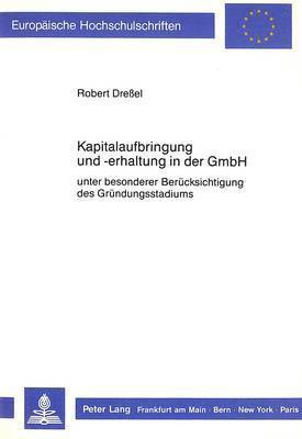 bokomslag Kapitalaufbringung Und -Erhaltung in Der Gmbh