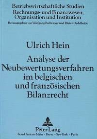 bokomslag Analyse Der Neubewertungsverfahren Im Belgischen Und Franzoesischen Bilanzrecht