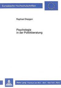 bokomslag Psychologie in Der Politikberatung