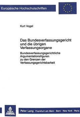 bokomslag Das Bundesverfassungsgericht Und Die Uebrigen Verfassungsorgane