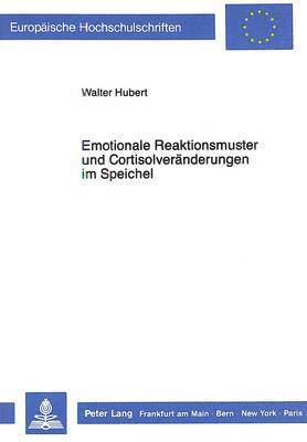 bokomslag Emotionale Reaktionsmuster Und Cortisolveraenderungen Im Speichel