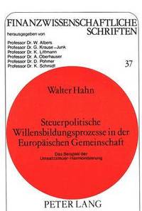 bokomslag Steuerpolitische Willensbildungsprozesse in Der Europaeischen Gemeinschaft