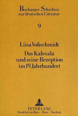 bokomslag Das Kalevala Und Seine Rezeption Im 19. Jahrhundert