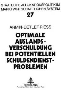 bokomslag Optimale Auslandsverschuldung Bei Potentiellen Schuldendienstproblemen