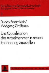 bokomslag Die Qualifikation Der Arbeitnehmer in Neuen Entlohnungsmodellen