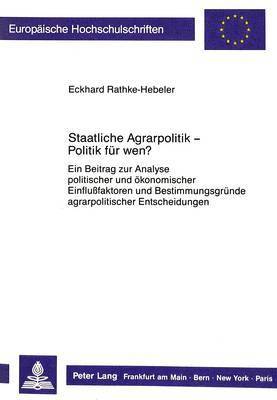 bokomslag Staatliche Agrarpolitik - Politik Fuer Wen?