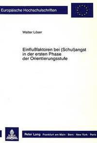 bokomslag Einflussfaktoren Bei (Schul)Angst in Der Ersten Phase Der Orientierungsstufe