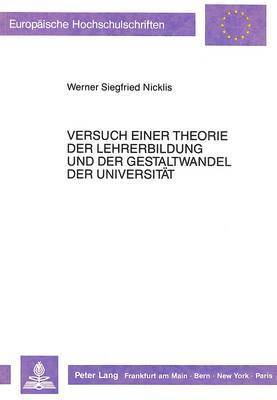 Versuch Einer Theorie Der Lehrerbildung Und Der Gestaltwandel Der Universitaet 1