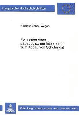 Evaluation Einer Paedagogischen Intervention Zum Abbau Von Schulangst 1