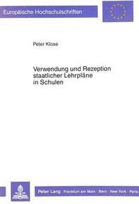 bokomslag Verwendung Und Rezeption Staatlicher Lehrplaene in Schulen