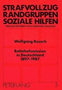 bokomslag Bahnhofsmission in Deutschland 1897 - 1987