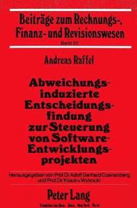 bokomslag Abweichungsinduzierte Entscheidungsfindung Zur Steuerung Von Software-Entwicklungsprojekten