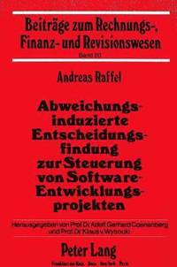 bokomslag Abweichungsinduzierte Entscheidungsfindung Zur Steuerung Von Software-Entwicklungsprojekten