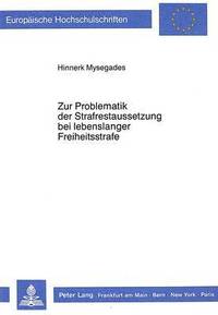 bokomslag Zur Problematik Der Strafrestaussetzung Bei Lebenslanger Freiheitsstrafe