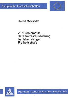 Zur Problematik Der Strafrestaussetzung Bei Lebenslanger Freiheitsstrafe 1