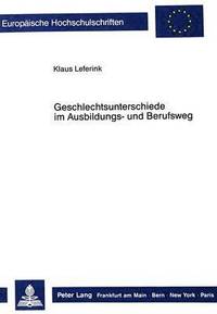 bokomslag Geschlechtsunterschiede Im Ausbildungs- Und Berufsweg