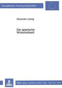 bokomslag Der Spanische Wirtschaftsstil