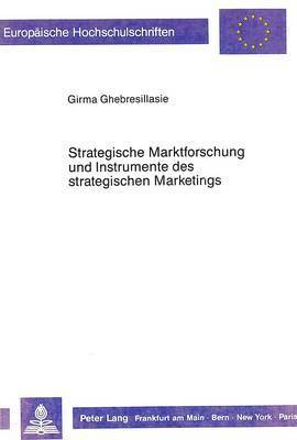 bokomslag Strategische Marktforschung Und Instrumente Des Strategischen Marketings