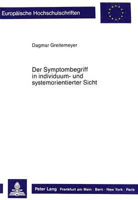 bokomslag Der Symptombegriff in Individuum- Und Systemorientierter Sicht