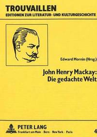 bokomslag John Henry Mackay: Die Gedachte Welt