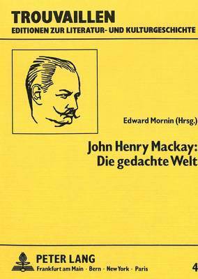 John Henry Mackay: Die Gedachte Welt 1
