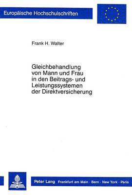 bokomslag Gleichbehandlung Von Mann Und Frau in Den Beitrags- Und Leistungssystemen Der Direktversicherung