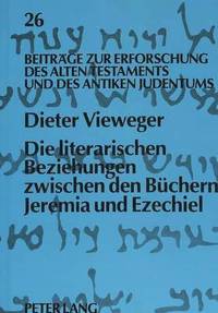 bokomslag Die Literarischen Beziehungen Zwischen Den Buechern Jeremia Und Ezechiel