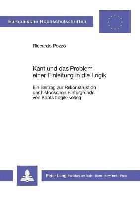 Riccardo Pozzo, Italy) Pozzo, Riccardo (University of Verona - Kant und das Problem einer Einleitung in die Logik, Häftad