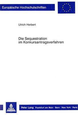 bokomslag Die Sequestration Im Konkursantragsverfahren