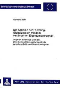 bokomslag Die Kollision Der Factoring-Globalzession Mit Dem Verlaengerten Eigentumsvorbehalt