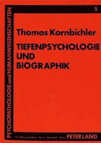 bokomslag Tiefenpsychologie Und Biographik