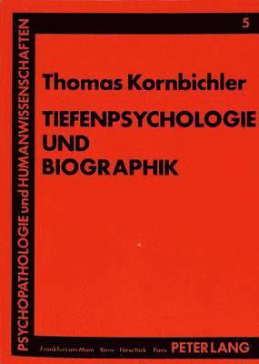 bokomslag Tiefenpsychologie Und Biographik