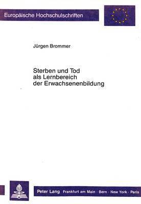 bokomslag Sterben Und Tod ALS Lernbereich Der Erwachsenenbildung