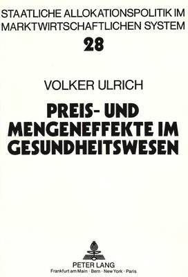 bokomslag Preis- Und Mengeneffekte Im Gesundheitswesen