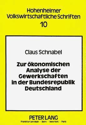 bokomslag Zur Oekonomischen Analyse Der Gewerkschaften in Der Bundesrepublik Deutschland