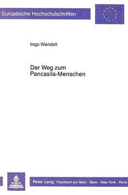 bokomslag Der Weg Zum Pancasila-Menschen