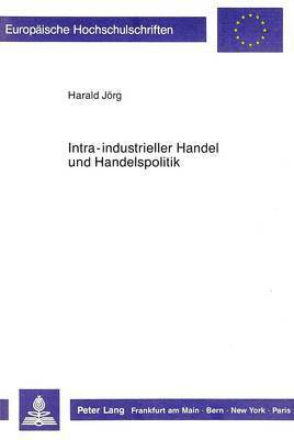 bokomslag Intra-Industrieller Handel Und Handelspolitik