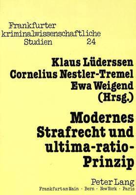 Modernes Strafrecht Und Ultima-Ratio-Prinzip 1