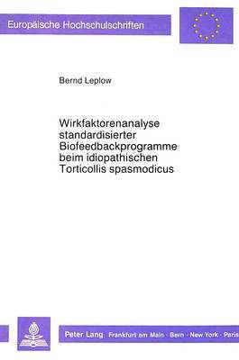 bokomslag Wirkfaktorenanalyse Standardisierter Biofeedbackprogramme Beim Idiopathischen Torticollis Spasmodicus