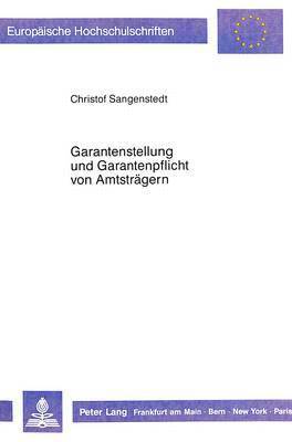 bokomslag Garantenstellung Und Garantenpflicht Von Amtstraegern