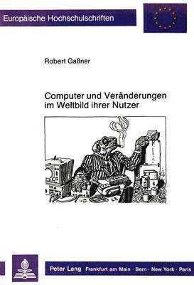 Computer Und Veraenderungen Im Weltbild Ihrer Nutzer 1