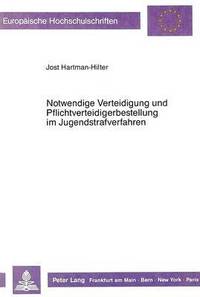 bokomslag Notwendige Verteidigung Und Pflichtverteidigerbestellung Im Jugendstrafverfahren