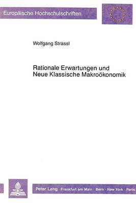 bokomslag Rationale Erwartungen Und Neue Klassische Makrooekonomik