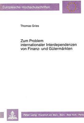 bokomslag Zum Problem Internationaler Interdependenzen Von Finanz- Und Guetermaerkten