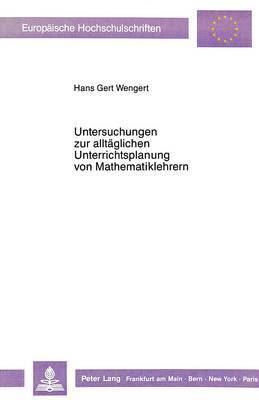 bokomslag Untersuchungen Zur Alltaeglichen Unterrichtsplanung Von Mathematiklehrern