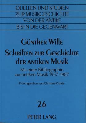 Schriften Zur Geschichte Der Antiken Musik 1
